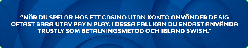 Casino utan konto pay n play